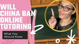 Is the ESL Industry Tanking? | Will China Ban Online English Classes? | What I Think You Should Do