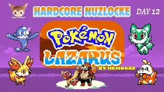 DAY 12 - POKÉMON LAZARUS, Brand New by Nemo622! HARDCORE NUZLOCKE (Attempt 15)