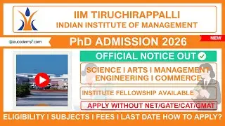 IIM Trichy PhD Admission 2026-27 Notification | Eligibility, Last Date, Subjects, Seats & Fellowship