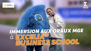 IMMERSION AUX ORAUX MGE À EXCELIA BUSINESS SCHOOL