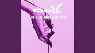 I Still Bleed For You