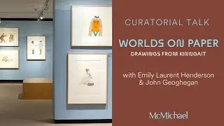 Worlds on Paper: Drawings from Kinngait, Curatorial Talk