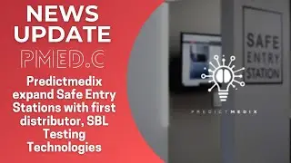 Predictmedix (PMED.C) expand Safe Entry Stations with first distributor, SBL Testing Technologies