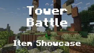 Tower Battle Item Showcase