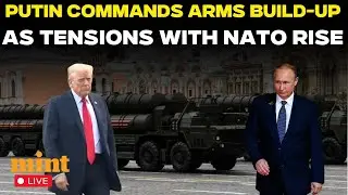 Russia Vs NATO Live: Putin Issues Big Arms Order As NATO Tensions Spike & Estonia Voices Alarm