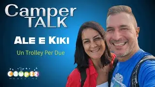 Camper Talk  Puntata 3| Speciale Content Creator - Un Trolley per Due