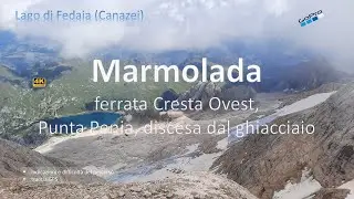 Marmolada: Lago di Fedaia, ferrata Cresta Ovest, Punta Penia, discesa dal ghiacciaio