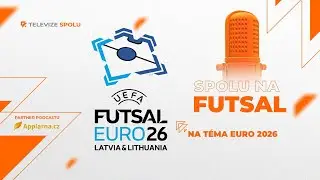 SPOLU na FUTSAL | #15 | 13.01.2026 | 19:00 | Nejen o EURU 2026