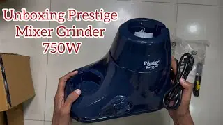 Unboxing Prestige Mixer Grinder ASTRA 5J 750W 
