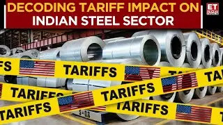 India's Steel Trade Amid Tariff Jitters | Tariff To Bring Trade Diversions IN EMs? Dhruv Goel