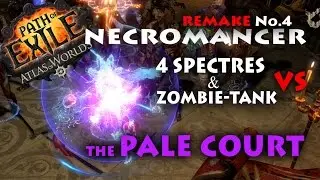 Path Of Exile 2.4 - Necromancer remake 4 The Pale Court