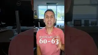 Don't Miss Age 60-63 Enhanced Catch-Up