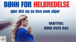 Transformativ B&oslash;nn for Helbredelse og Befrielse fra Sykdom og Lidelse
