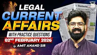 Top Legal Current Affairs 2026 | 02 feb. Detailed Analysis | Amit Sir | studyiq Judiciary