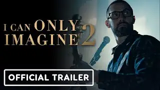 I Can Only Imagine 2 - Official Final Trailer (2026) John Michael Finley, Milo Ventimiglia
