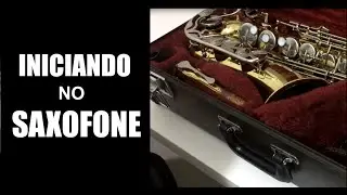 Iniciando no Saxofone - Primeiro Contato com o Saxofone: Passo a Passo