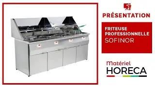 Pr&eacute;sentation - Friteuse &agrave; gaz Sofinor - Mat&eacute;riel-Horeca