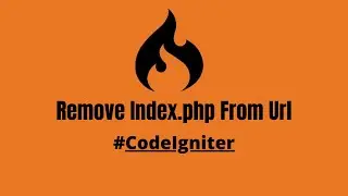 Remove Index.php From Url | Remove Index.php From Url In CodeIgniter