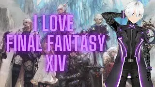 Why I Love Final Fantasy 14