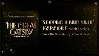 Second-Hand Suit Karaoke - The Great Gatsby - A New Musical
