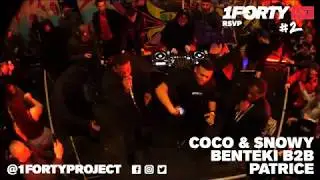 1Forty Live #2: Coco, Snowy & More w/ Benteki B2B Patrice