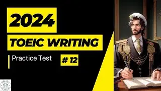 【TOEIC Writing Test 2024】#12多益寫作模考TOEICライティングの問題  Pregunta de escritura del TOEIC C&acirc;u hỏi viết TOEIC