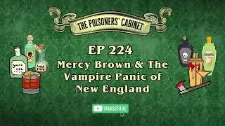 Ep 224 - Mercy Brown & The Vampire Panic of New England