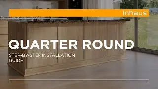 Inhaus Moldings | How to Install a Quarter Round