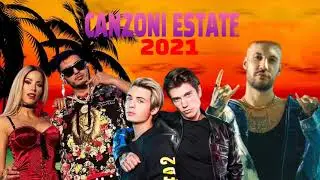 I TORMENTONI UFFICIALI DELL' ESTATE 2021 * Canzoni & Hit del momento LUGLIO 2021 * MIX ESTATE 2021