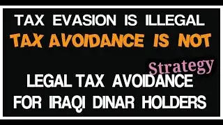 Tax Havens Iraqi Dinar Holders Legal Tax Avoidance and Tax Strategy
