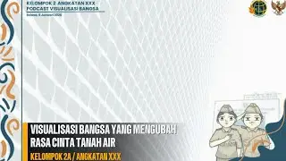PODCAST VISUALISASI BANGSA KELOMPOK 2A ANGKATAN XXX CPNS ATR/BPN