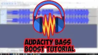 Bass Boost Tutorial // Audacity // Free