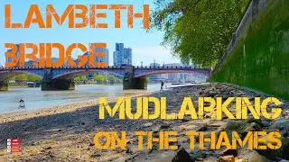 S1E17 Season 1 Episode 17 - Lambeth Bridge  - Mudlarking on the River Thames