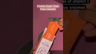 Foxtale Super Glow Cleanser Honest Review #foxtale #glowface #facecleanser #glowingskin #papaya