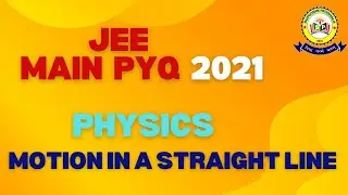 Motion in a straight line l JEE PYQ 2021 I 25th July I Physics l SR Sir