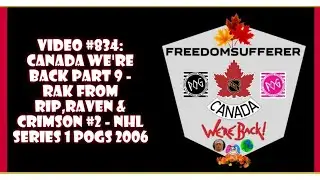Video #834: Canada We're Back Part 9 - RAK From RIP,Raven & Crimson #2 - NHL Series 1 Pogs 2006