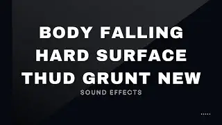 Body Falling Hard Surface Thud Grunt New Free Sound Effects No Copyright Background Music For Videos