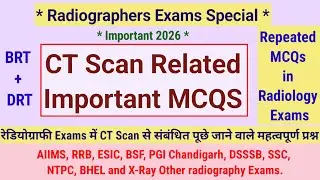 CT Scan Important MCQS # Important Questions and  answers with explanation #radiographer_exam # 