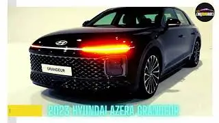 Hyundai Latest Azera Grandeur 2023 #latestcars | 2023 Hyundai | Cool Road Rides |