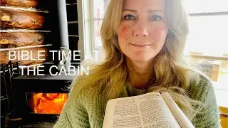 Bible time at the cabin! // 2 kings chapter 14