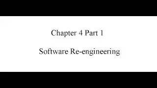 Software Re Engineering Chapter 4 Part 1