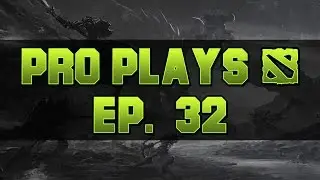 Dota 2 Top Pro Plays - Ep. 32