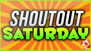 SHOUTOUT SATURDAY #1 - NEW SERIES! (Gain More Active Subs)