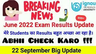 IGNOU results update 2022,  IGNOU June 2022 Result Update, IGNOU Exam Result New Update,Big Update