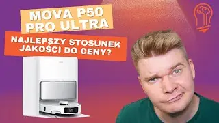 Recenzja MOVA P50 Pro Ultra &ndash; sprząta, myje i&hellip; monitoruje dom! Idealny robot sprzątający? 🤭😎