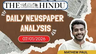 7 Jan 2026 Current Affairs | The Hindu Newspaper Analysis for UPSC ANANTA IAS ACADEMY #upsc