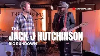 Jack J Hutchinson - Guitar Rig Rundown - MNPR Soundcheck