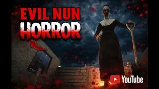 EVIL NUN Horror Game 😱 | Ghost Nun Chasing Me | Full Gameplay#EvilNun #HorrorGame 