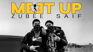 Meet up (Official Video) | ZS Music | Zubee | Saif