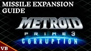 Metroid Prime 3: Corruption - Missile Expansion Guide